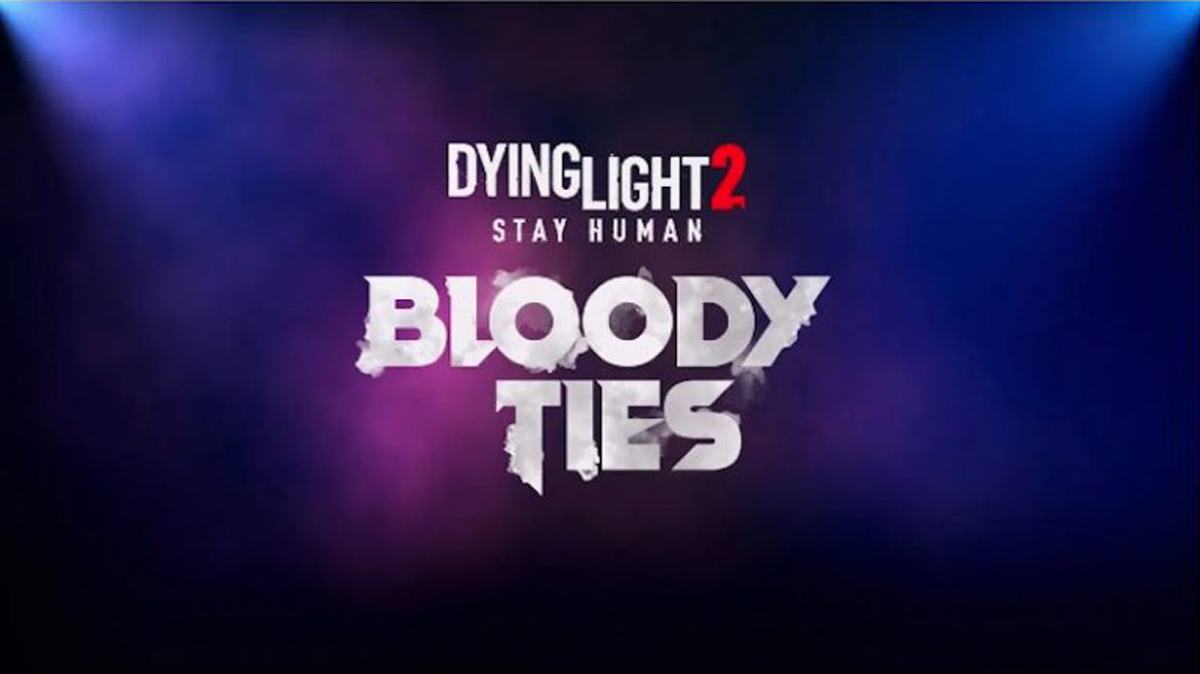 Dying-Light-2-Blood-Ties-Icerigi-Duyuruldu.jpg