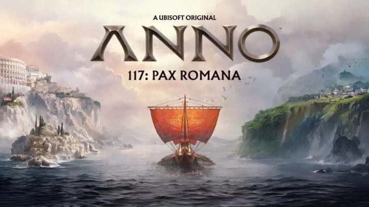 Anno 117 Pax Romana Duyuruldu! 2025 Yılında Geliyor